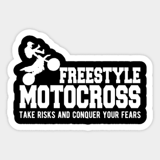 Freestyle Motorcross Take risks and conquer your fears Sticker